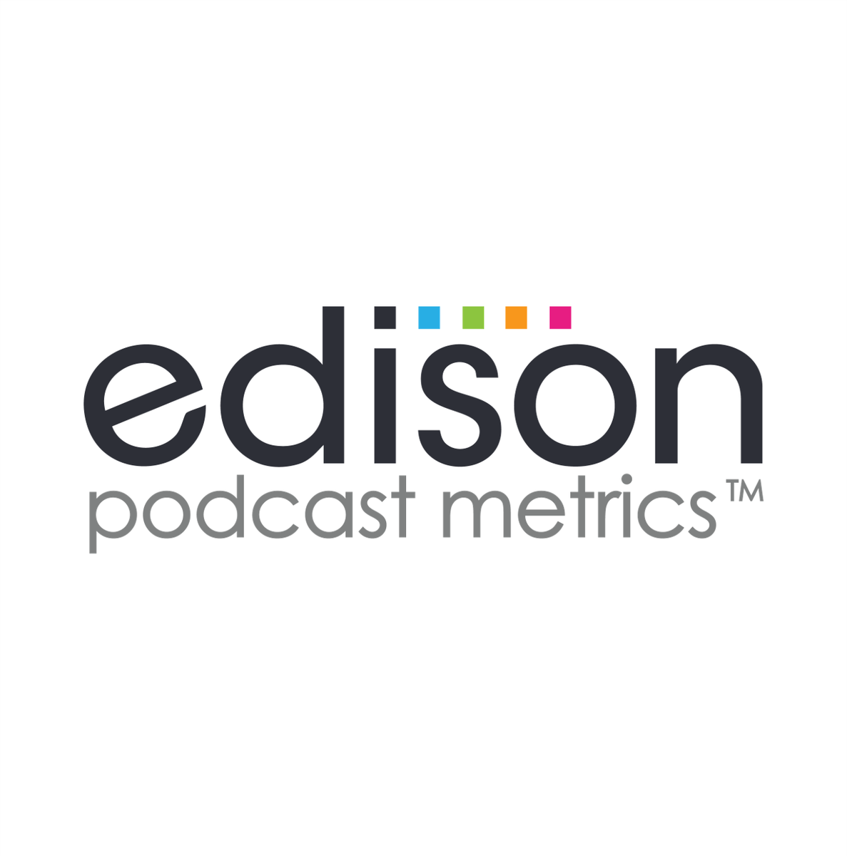 Edison Podcast Metrics